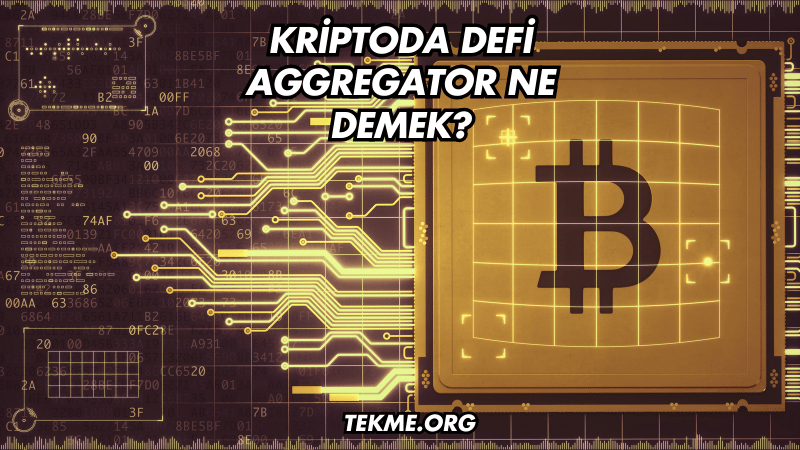 Kriptoda DeFi Aggregator Ne Demek?