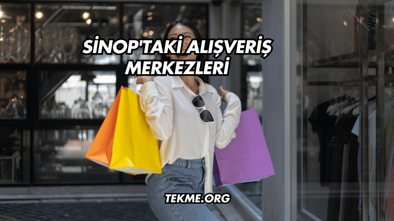 Sinop'taki Alışveriş Merkezleri