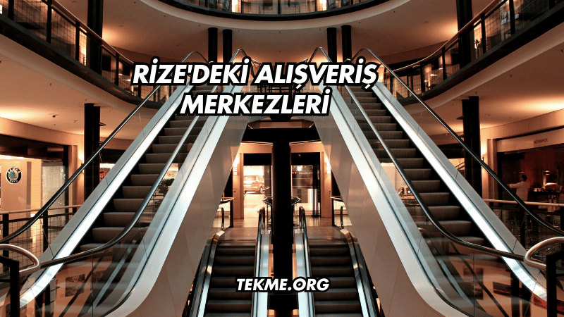 Rize'deki Alışveriş Merkezleri