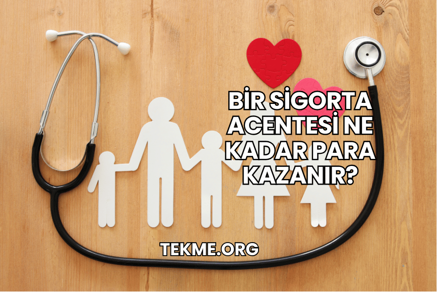 Bir Sigorta Acentesi Ne Kadar Para Kazanır?