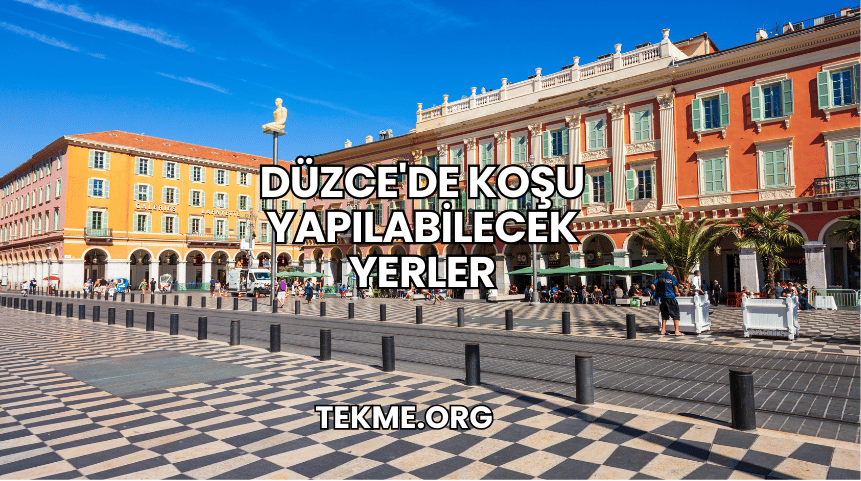 Düzce'de Koşu Yapılabilecek Yerler