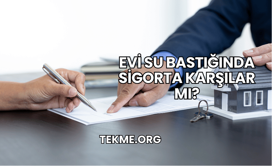 Evi Su Bastığında Sigorta Karşılar mı?