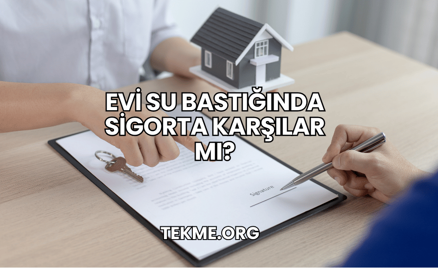 Evi Su Bastığında Sigorta Karşılar mı?