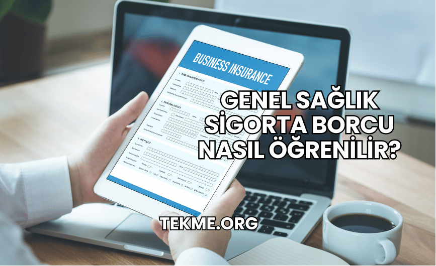 Genel Sağlık Sigorta Borcu Nasıl Öğrenilir?