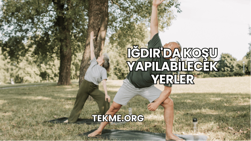 Iğdır'da Koşu Yapılabilecek Yerler