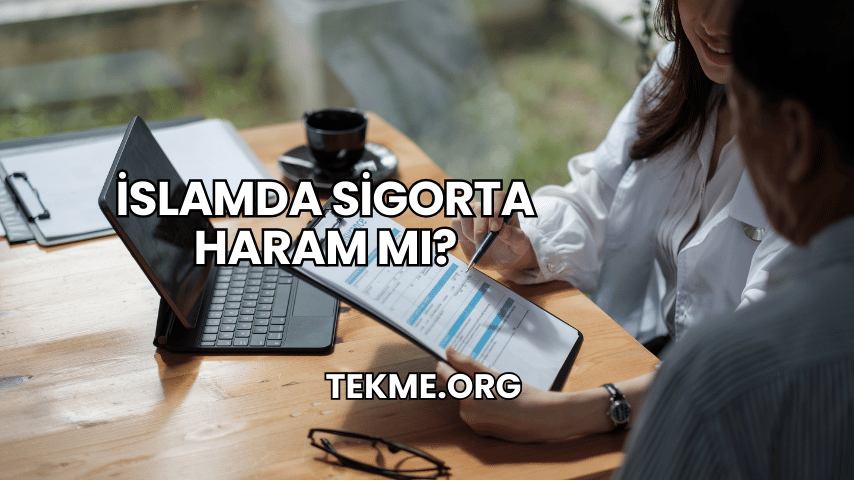 İslamda Sigorta Haram mı?