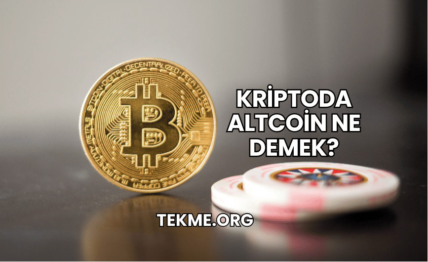 Kriptoda Altcoin Ne Demek?