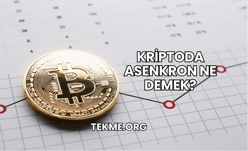 Kriptoda Asenkron Ne Demek?