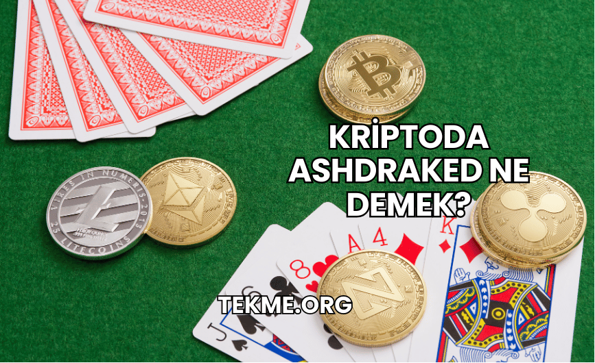 Kriptoda Ashdraked Ne Demek?