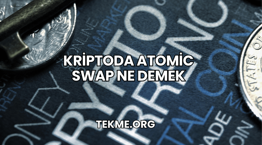 Kriptoda Atomic Swap Ne Demek