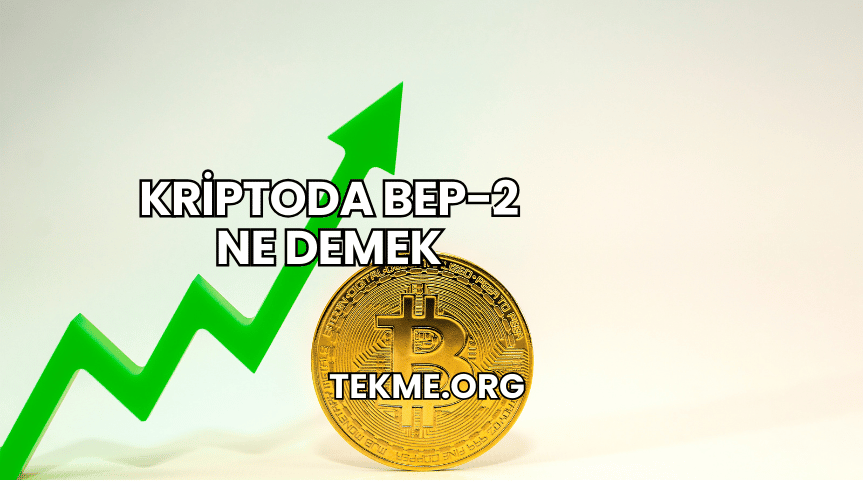 Kriptoda BEP-2 Ne Demek