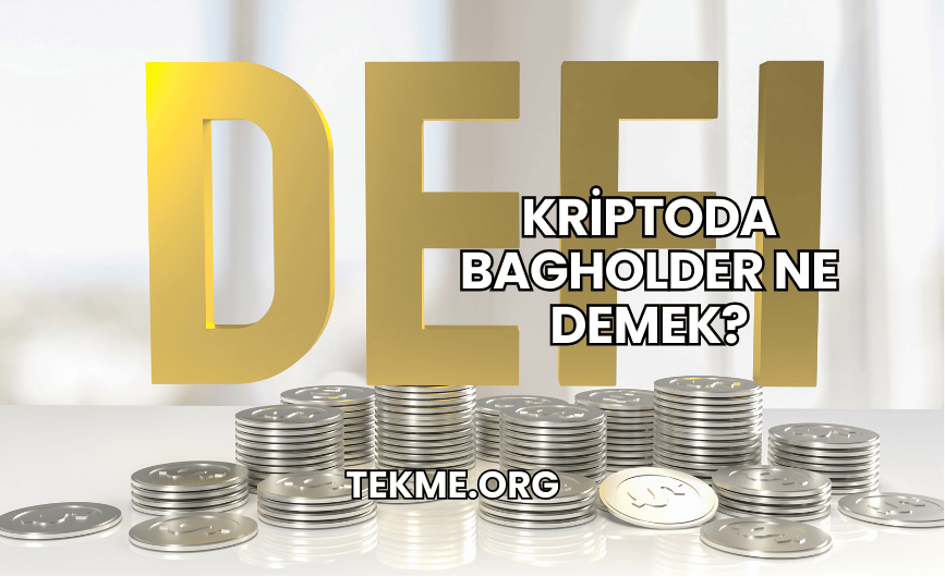 Kriptoda Bagholder Ne Demek?