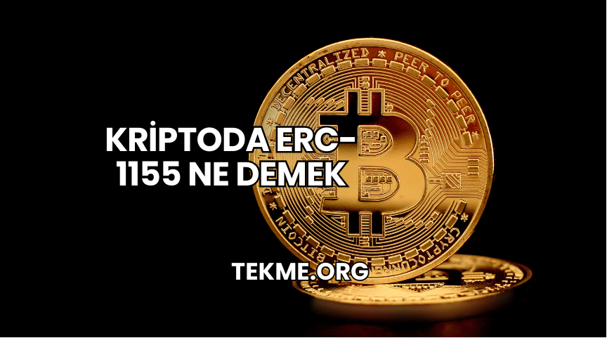 Kriptoda ERC-1155 Ne Demek