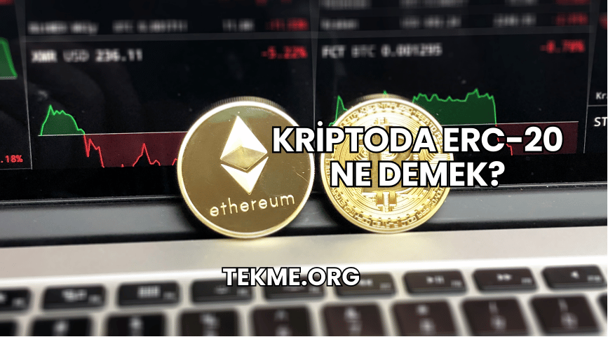 Kriptoda ERC-20 Ne Demek?