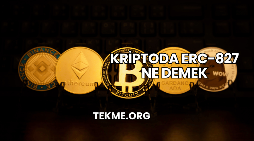 Kriptoda ERC-827 Ne Demek