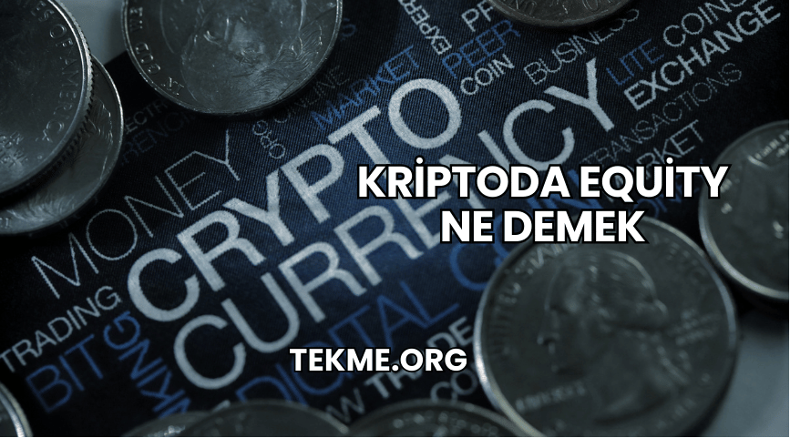 Kriptoda Equity Ne Demek