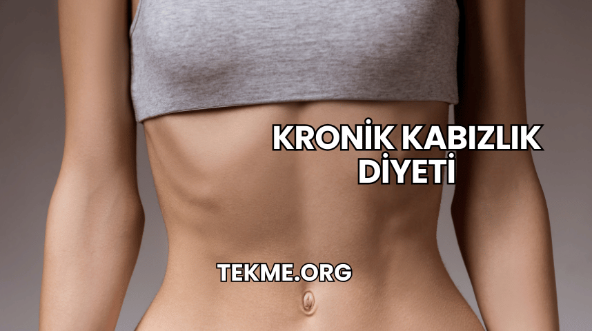 Kronik Kabızlık Diyeti