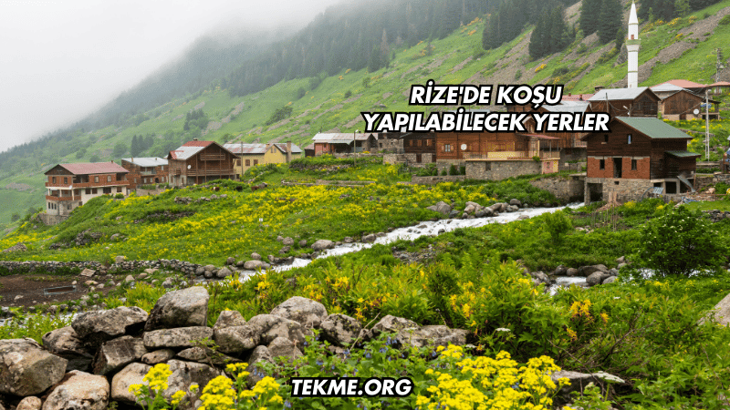 Rize'de Koşu Yapılabilecek Yerler