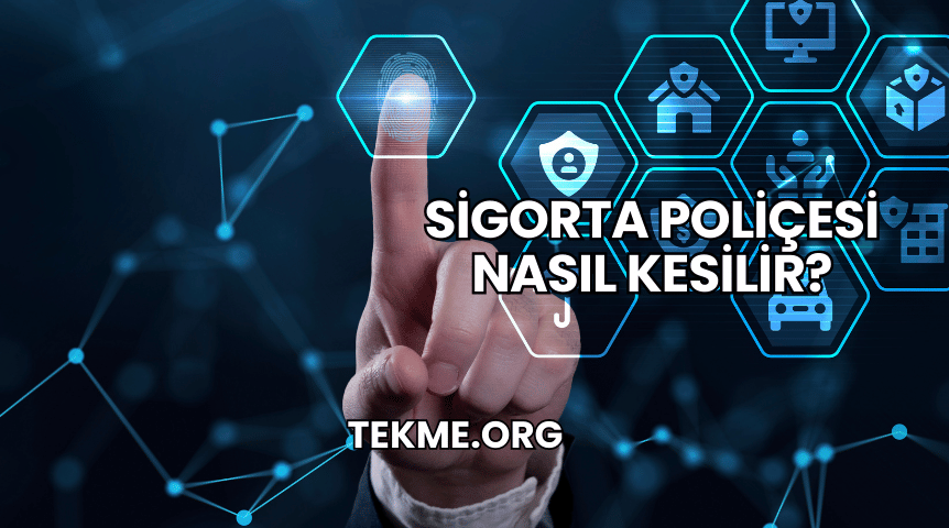 Sigorta Poliçesi Nasıl Kesilir?