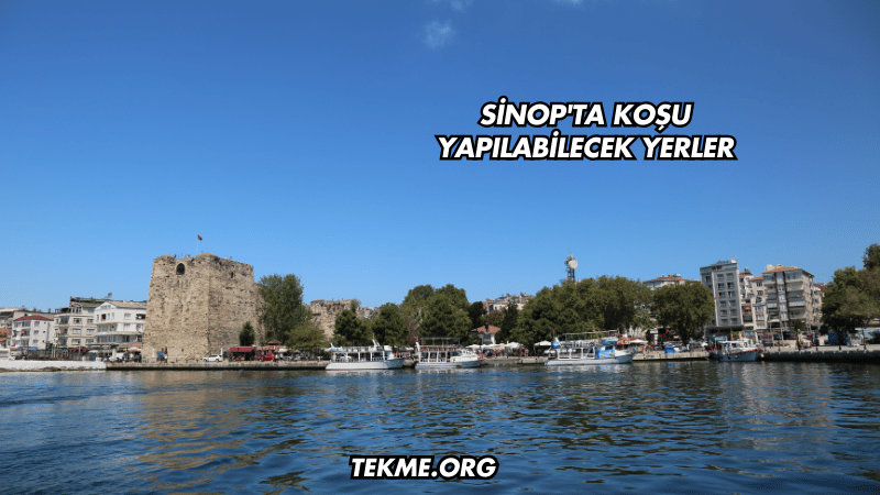 Sinop'ta Koşu Yapılabilecek Yerler