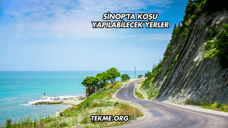 Sinop'ta Koşu Yapılabilecek Yerler