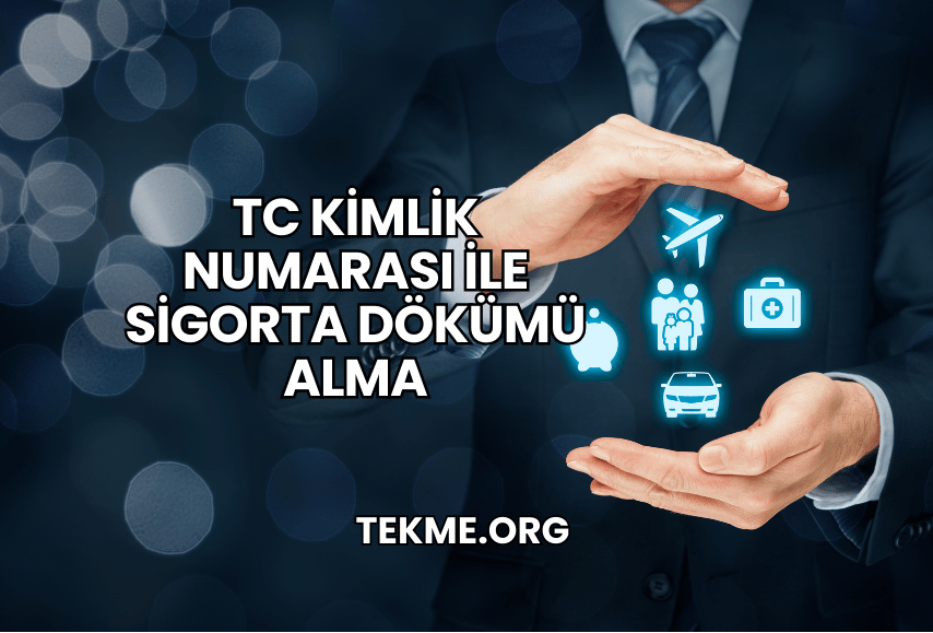 TC Kimlik Numarası ile Sigorta Dökümü Alma