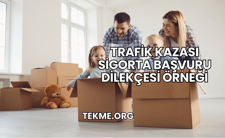 Trafik Kazası Sigorta Başvuru Dilekçesi Örneği