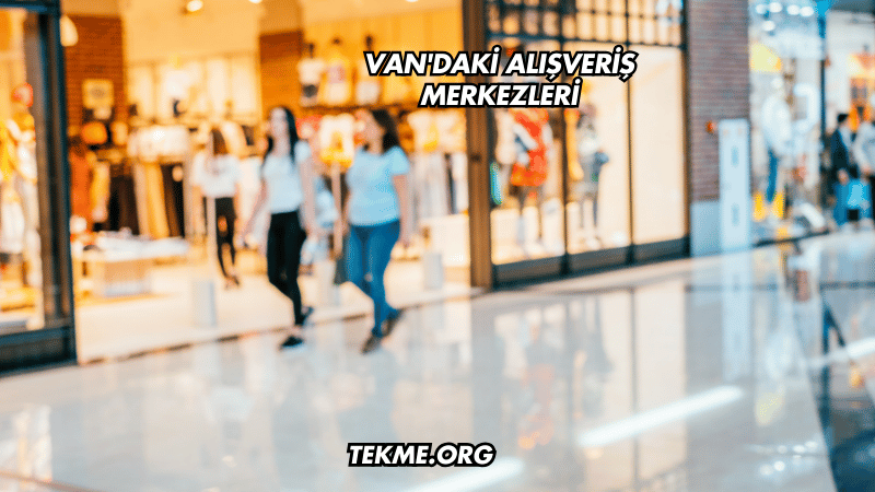 Van'daki Alışveriş Merkezleri