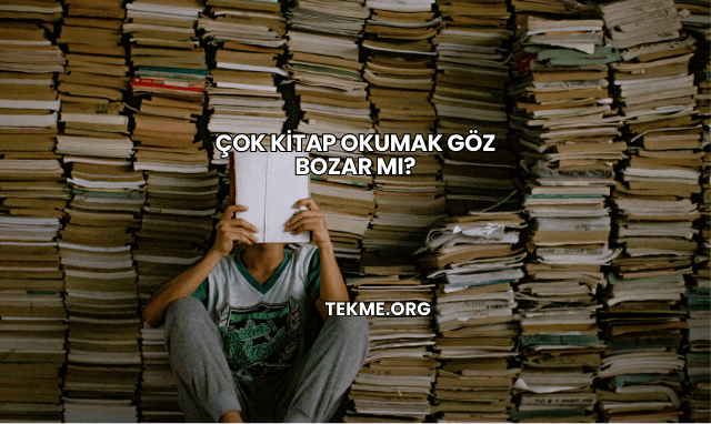 Çok Kitap Okumak Göz Bozar mı?