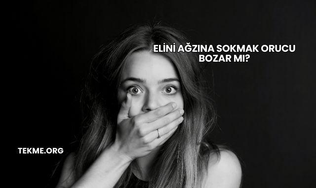 Elini Ağzına Sokmak Orucu Bozar mı?