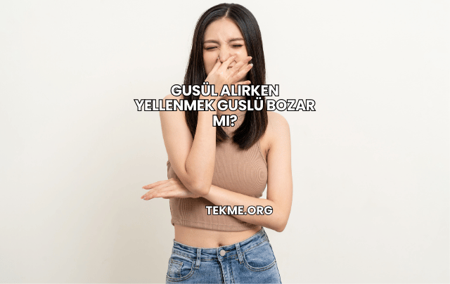 Gusül Alırken Yellenmek Guslü Bozar mı?