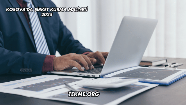 Kosova'da Şirket Kurma Maliyeti 2025