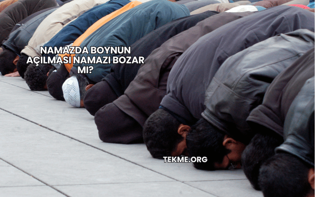 Namazda Boynun Açılması Namazı Bozar mı?