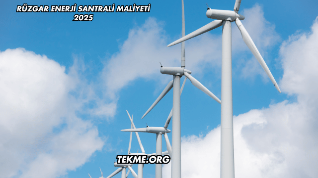 Rüzgar Enerji Santrali Maliyeti 2025