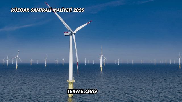 Rüzgar Santrali Maliyeti 2025